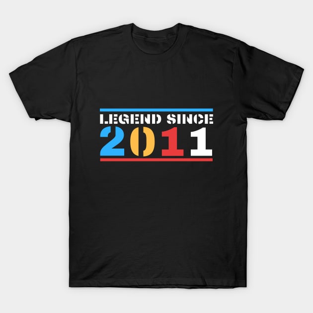 Legend Since 2011 T-Shirt by BestOfArtStore